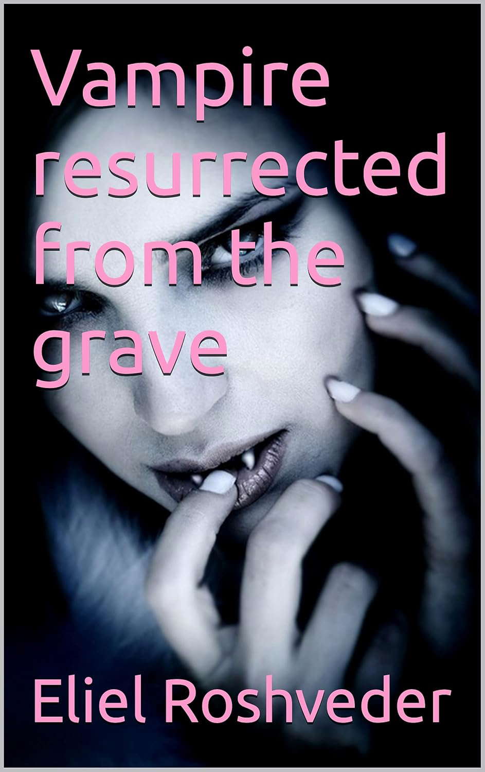 Vampire resurrected from the grave (Suspense and horror tales Book 3) poster