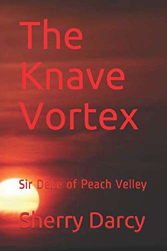 The Knave Vortex: Sir Deke of Peach Velley poster