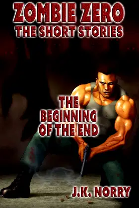 The Beginning of the End (Zombie Zero: The Short Stories) poster