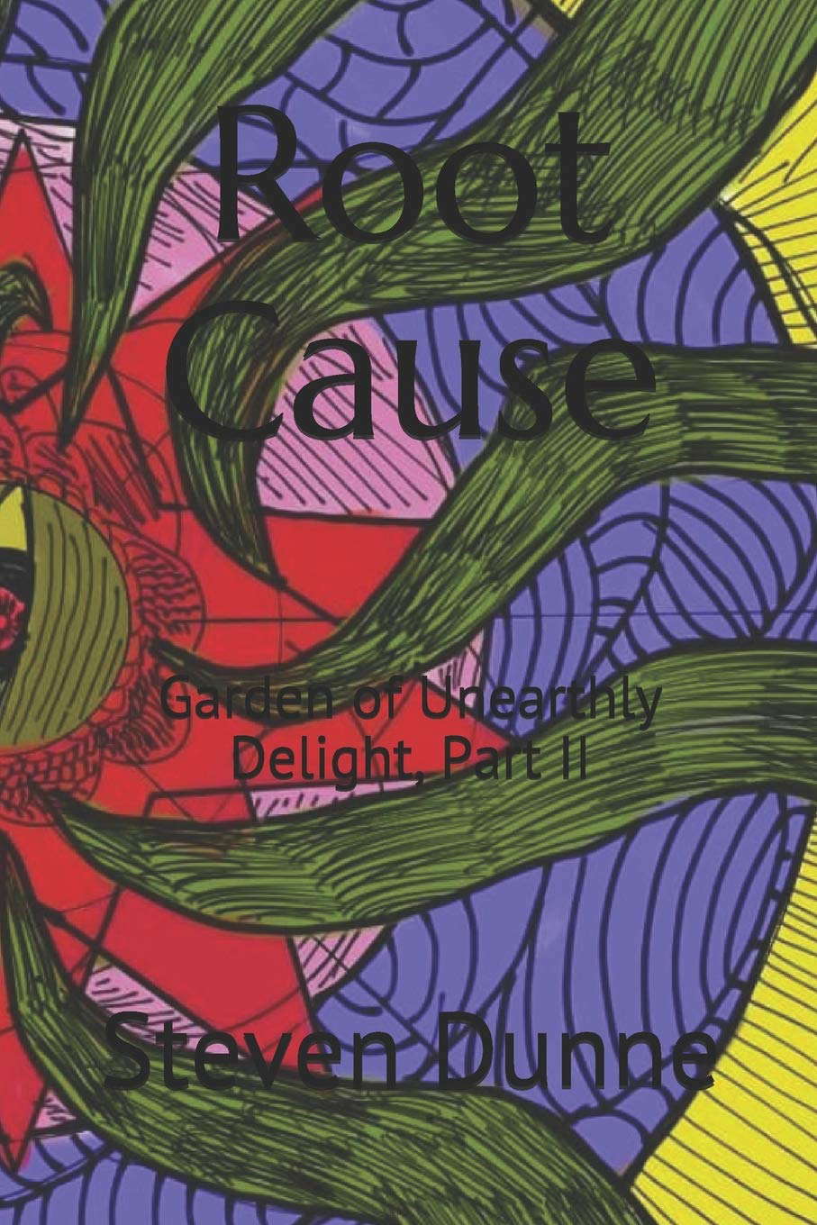 Root Cause: Garden of Unearthly Delight, Part II poster