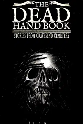 The Dead Hand Book: Stories From Gravesend Cemetery poster
