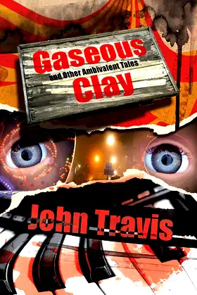 Gaseous Clay and Other Ambivalent Tales poster