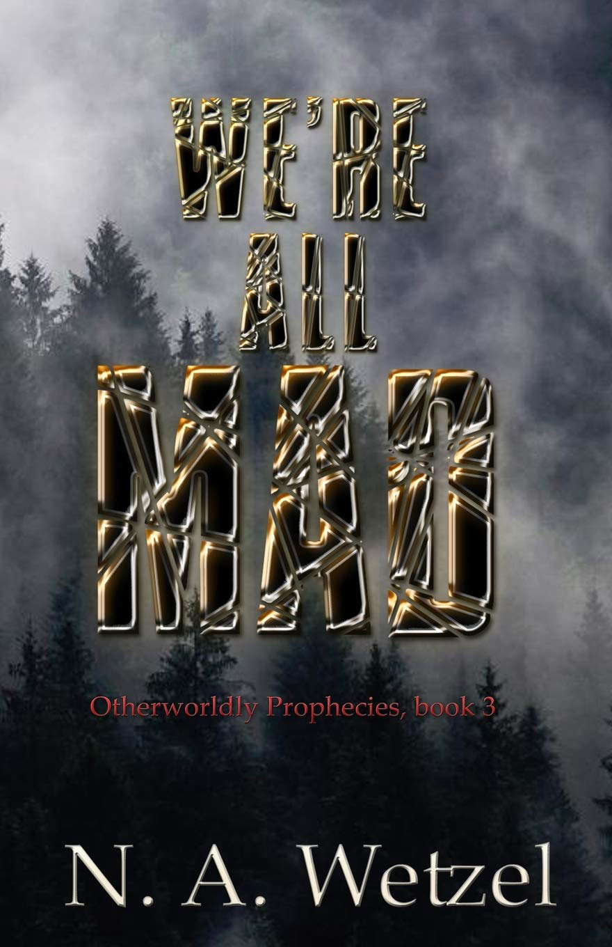 We're All Mad (Otherworldly Prophecies) poster
