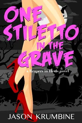 One Stiletto in the Grave (Reapers in Heels) poster