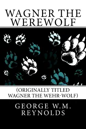 Wagner the Werewolf: (originally titled Wagner the Wehr-Wolf) poster