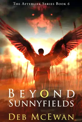 Beyond Sunnyfields: The Afterlife Series Book 6: (A Supernatural Thriller) poster