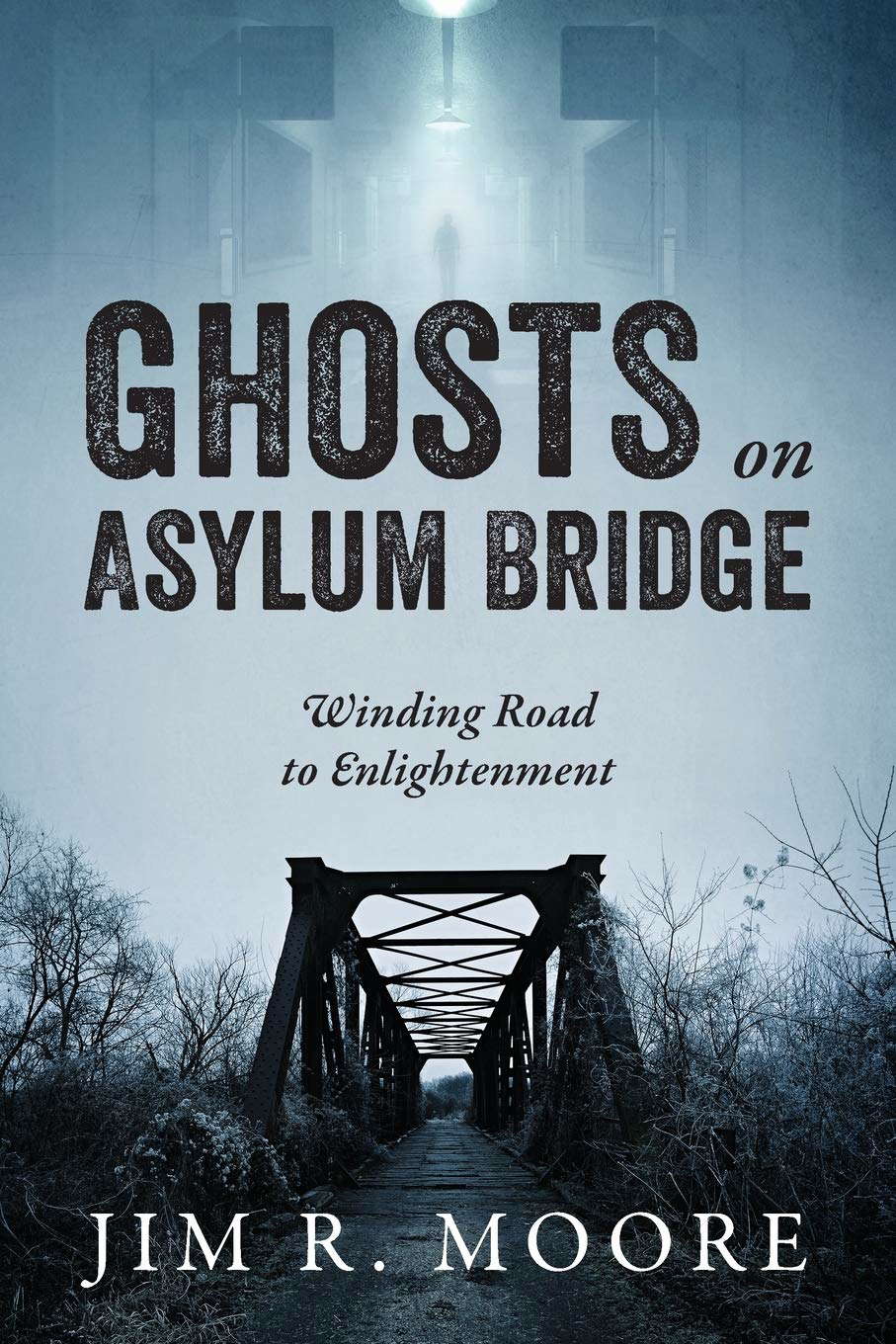Ghosts on Asylum Bridge: Winding Road to Enlightenment poster
