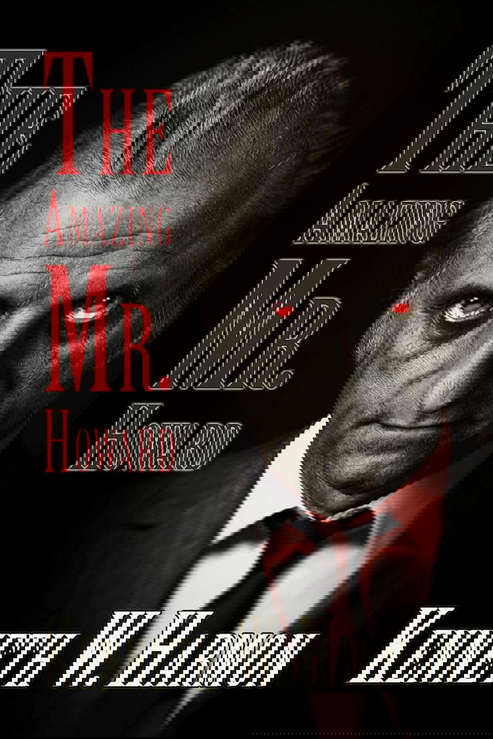 The Amazing Mr. Howard poster