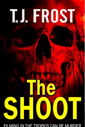 The Shoot: Filming in the Tropics can be murder poster