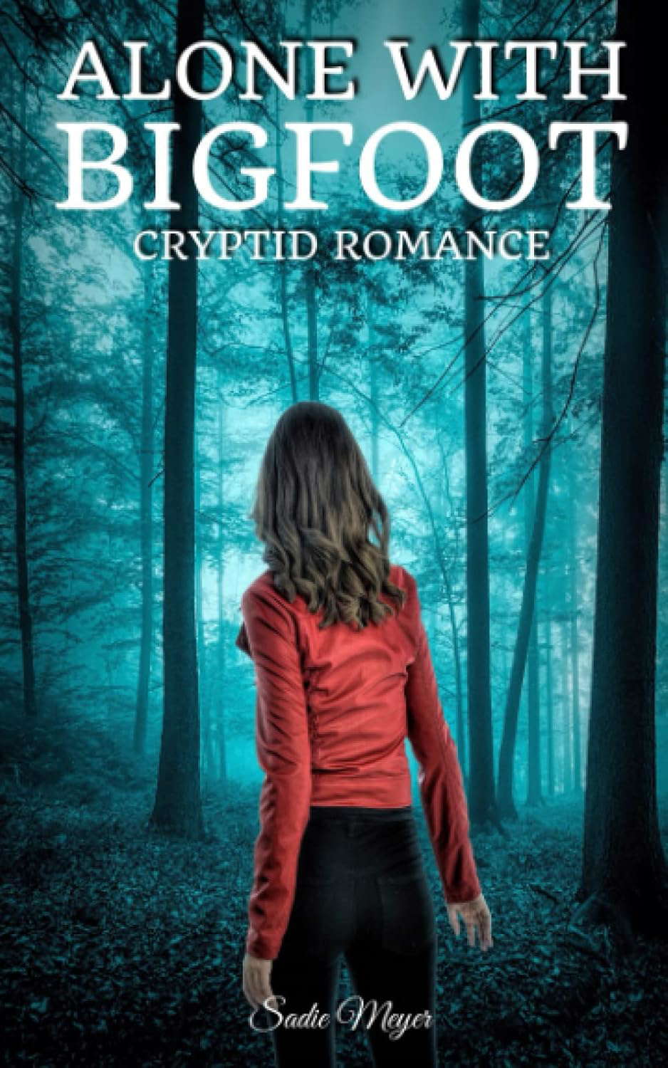 Alone with Bigfoot: Cryptid Romance poster