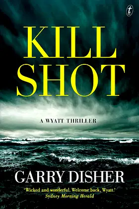 Kill Shot: A Wyatt Thriller poster