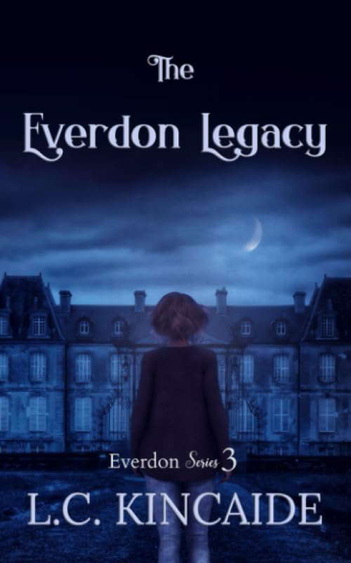 The Everdon Legacy: (A contemporary Gothic) (Everdon Series) poster