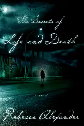 The Secrets of Life and Death: A Novel poster
