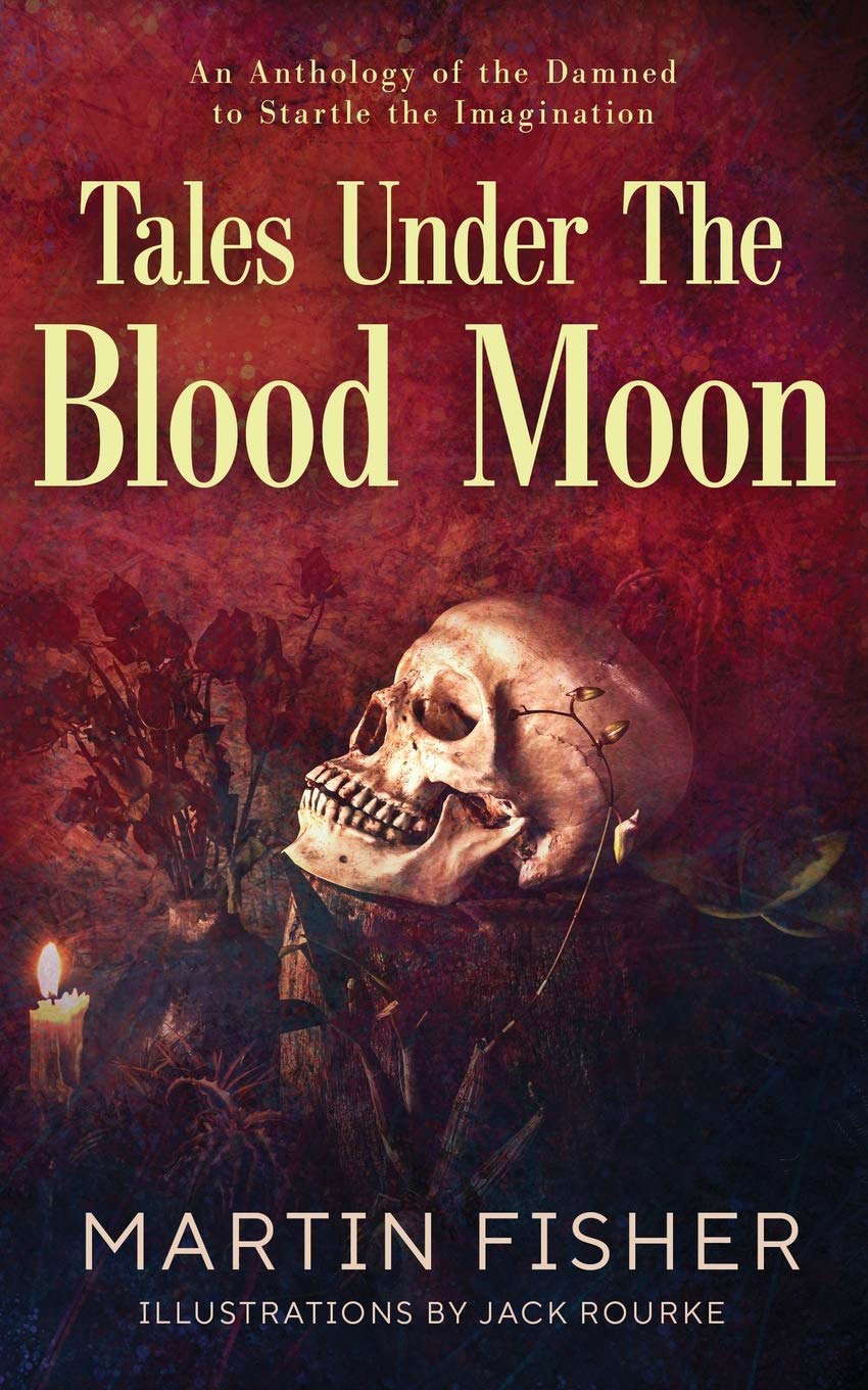 Tales Under the Blood Moon: 20 Illustrated Terror Tales poster