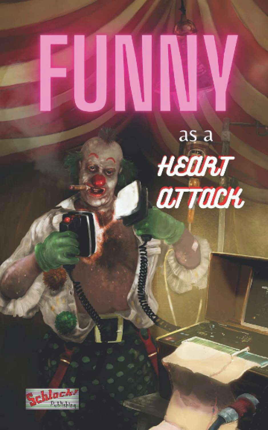Funny As a Heart Attack poster