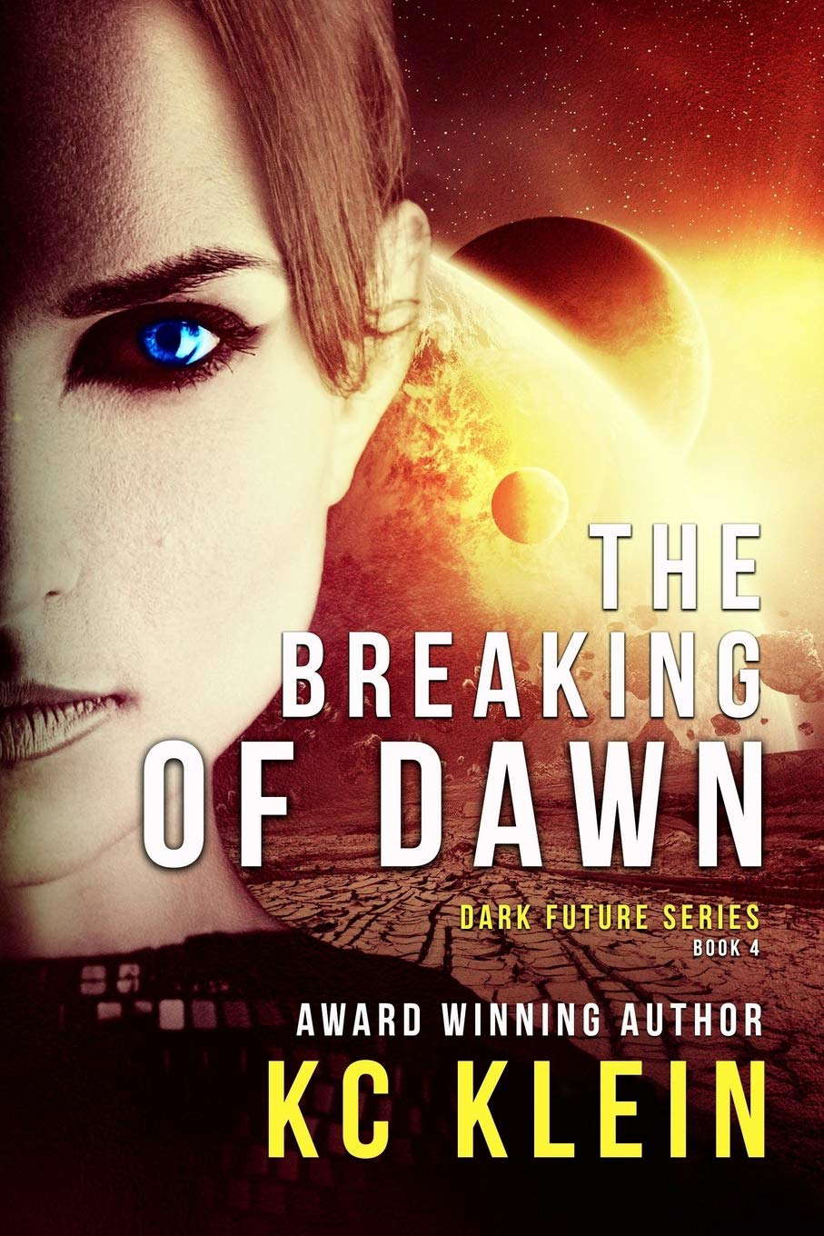 The Breaking of Dawn: A Dystopian Sci-Fi Novel (The Dark Future Series) poster