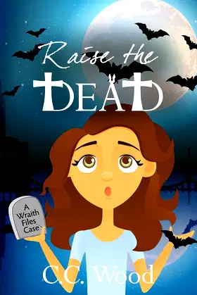 Raise the Dead (The Wraith Files) poster
