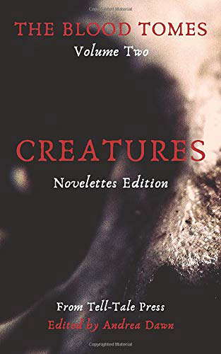 The Blood Tomes Volume 2: Creatures, Novelettes Edition poster