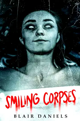 Smiling Corpses (Deadly Places Book 1) poster