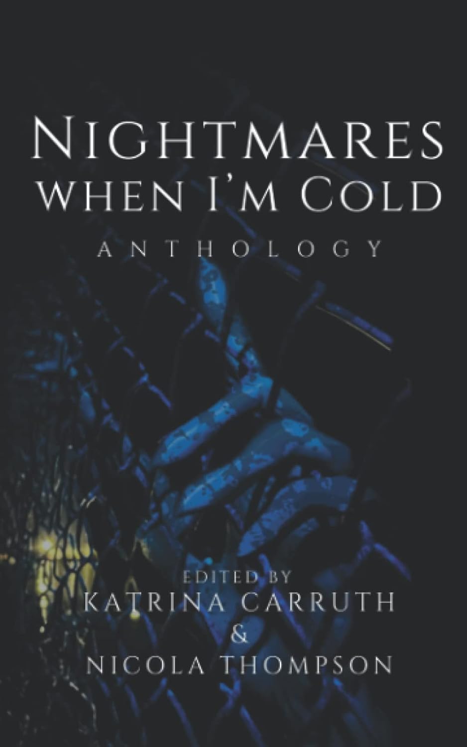 Nightmares When I'm Cold: Anthology poster