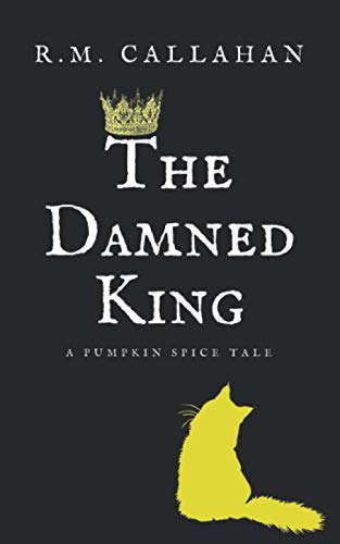 The Damned King (Pumpkin Spice Tales) poster