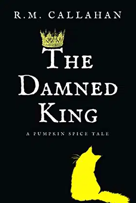 The Damned King (Pumpkin Spice Tales) poster