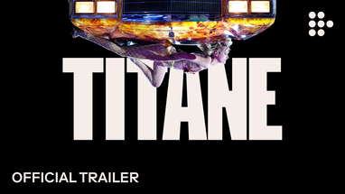 TITANE | Official Trailer | Exclusively on MUBI poster