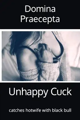 Unhappy Cuck: catches hotwife with black bull poster
