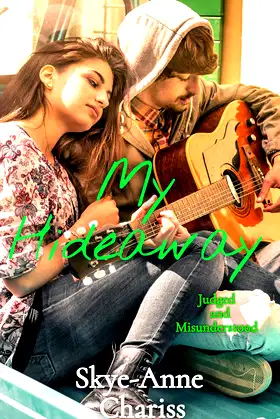 My Hideaway (Judged and Misunderstood Book 1) poster