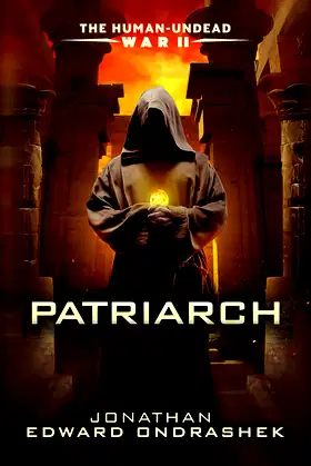 The Human-Undead War II: Patriarch (The Human-Undead War Trilogy) poster