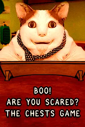 Boo! Are you scared? The Chests Game poster