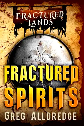 Fractured Spirits: A Dark Fantasy (Fractured Lands) poster