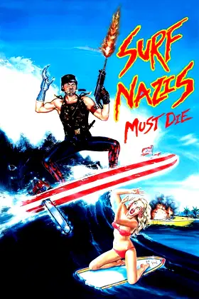 Surf Nazis Must Die poster
