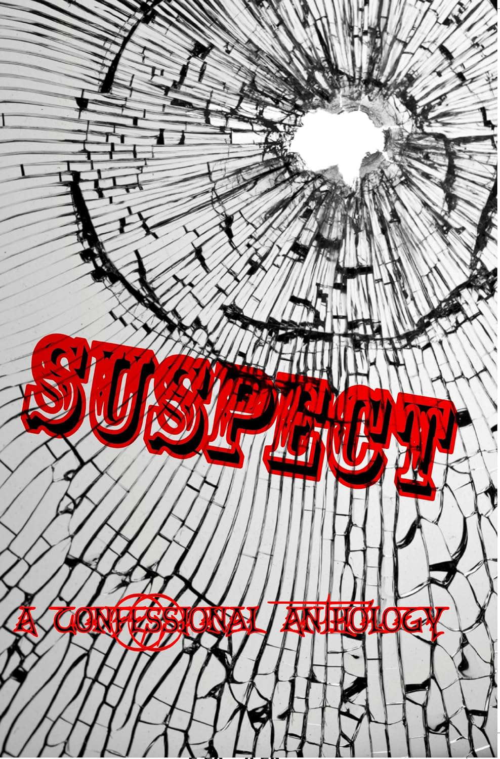 SUSPECT: A Confessional Anthology poster