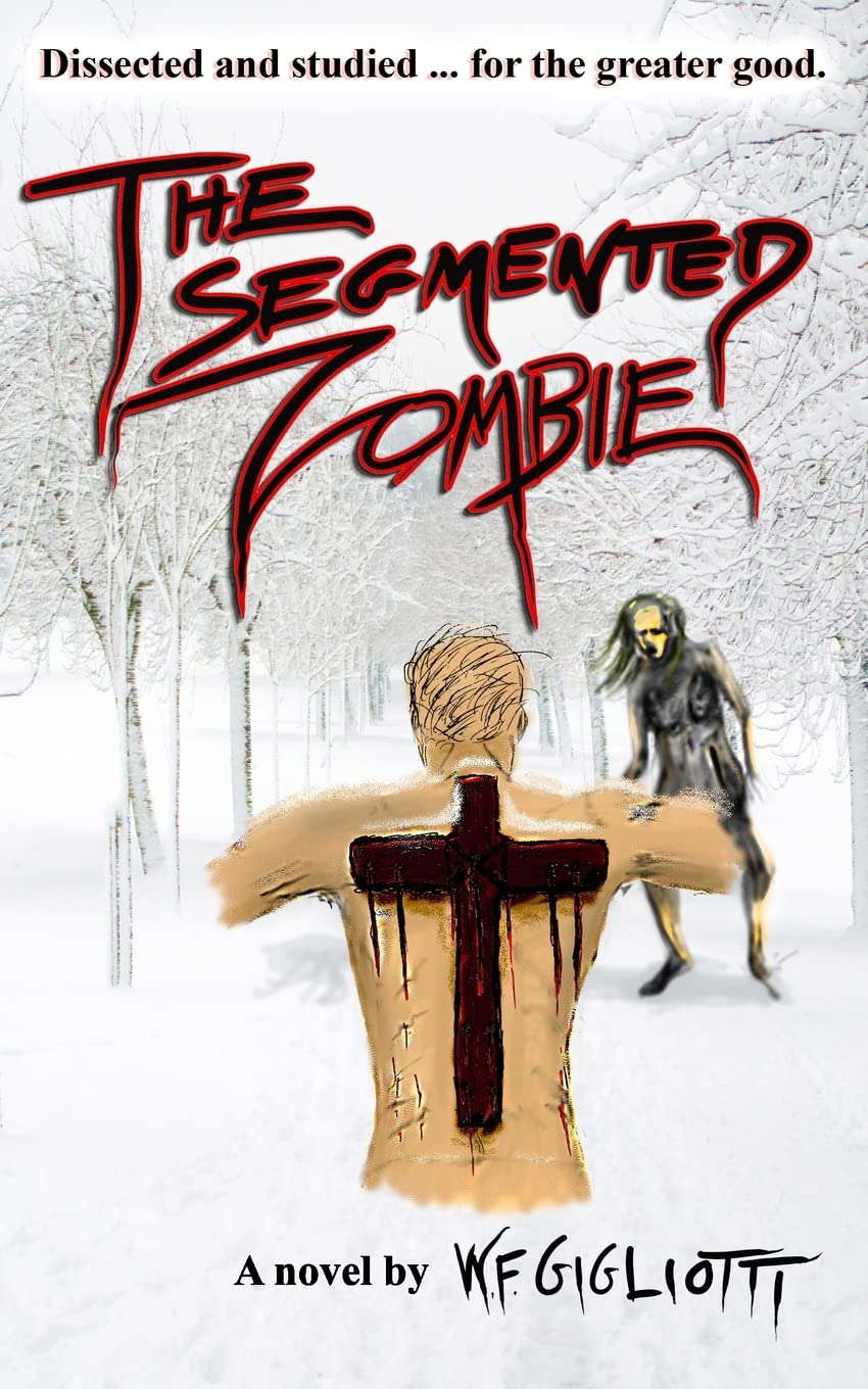 The Segmented Zombie: The "Intelligent" Dead poster