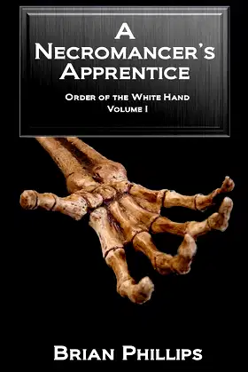 A Necromancer's Apprentice (The Order of the White Hand Book 1) poster
