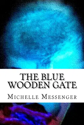The Blue Wooden Gate poster