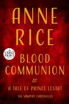 Blood Communion: A Tale of Prince Lestat (Vampire Chronicles) poster
