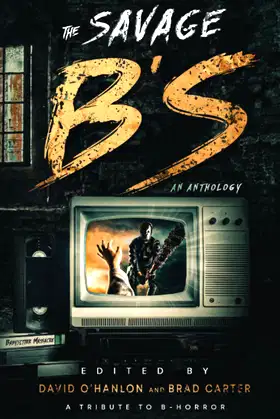 The Savage B's: A Tribute to B-Horror poster