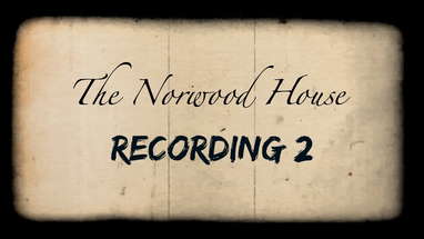 The Norwood House: Recording 2 poster