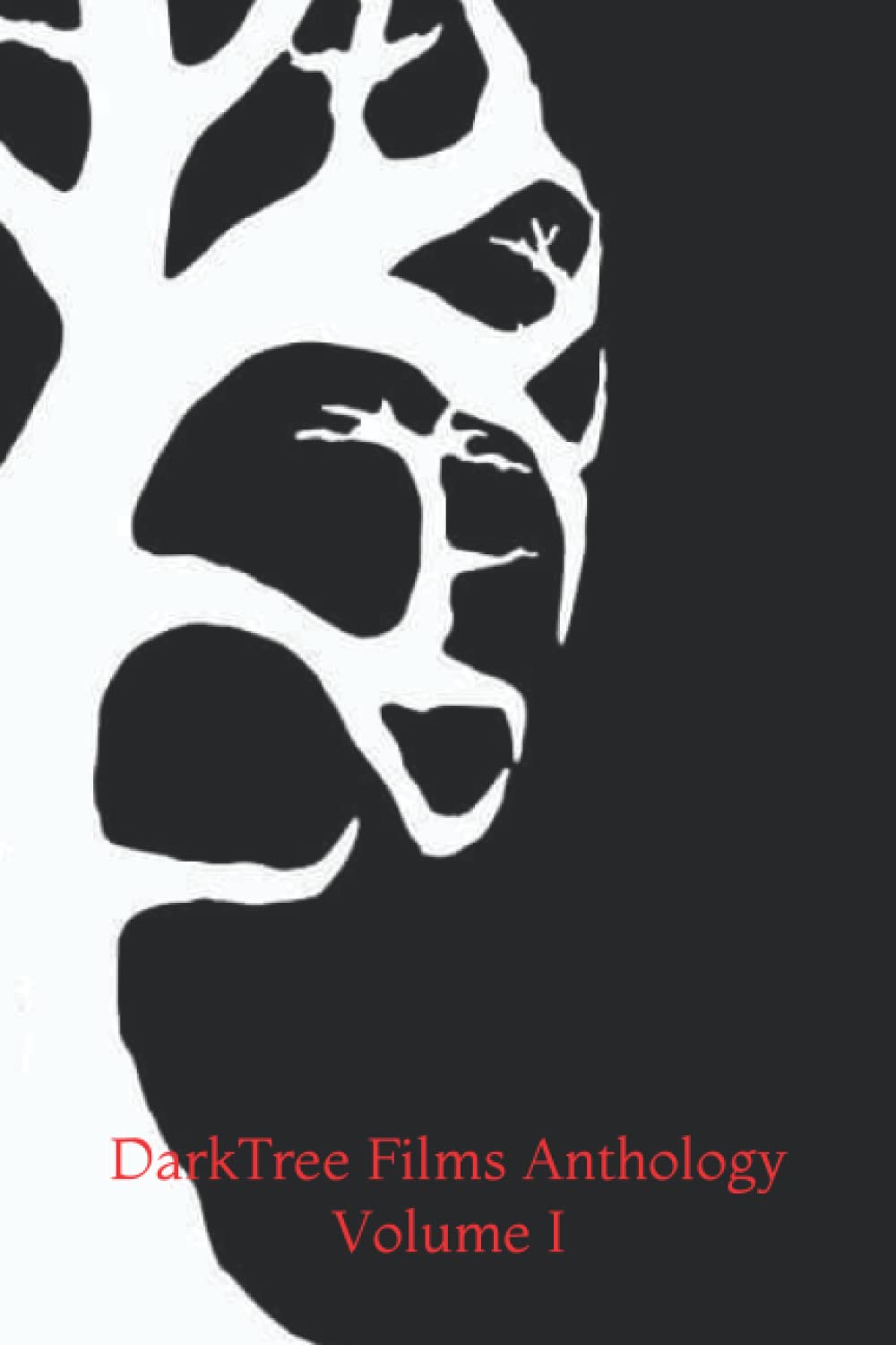 DarkTree Films Anthology Volume I poster