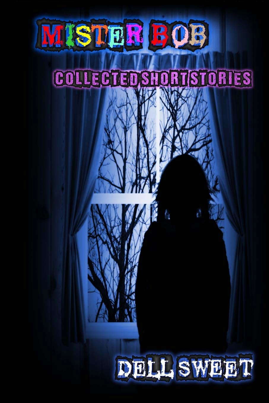 Mister Bob: Collected Short Stories poster