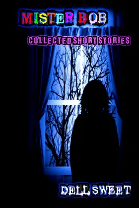 Mister Bob: Collected Short Stories poster