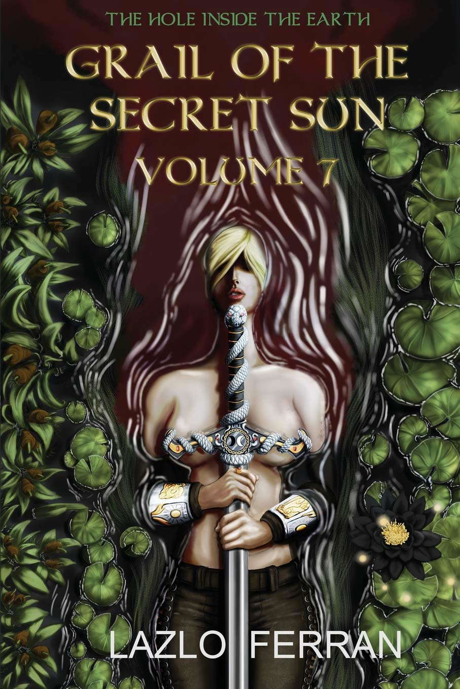 Grail of the Secret Sun: Volume 7 (The Hole Inside the Earth) poster