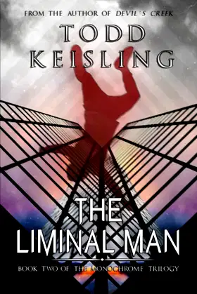 THE LIMINAL MAN: Book Two of the Monochrome Trilogy poster