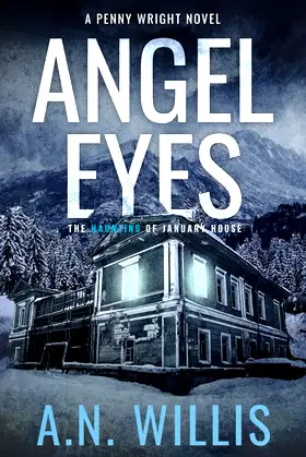 Angel Eyes: The Haunting of January House (Penny Wright) poster