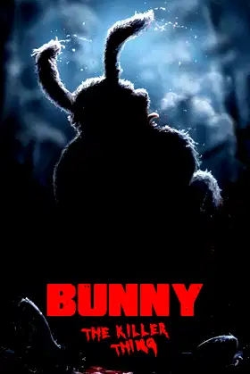 Bunny the Killer Thing poster