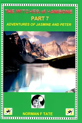 The Witches of Hambone Part 7. the Adventures of Jasmine & Peter poster