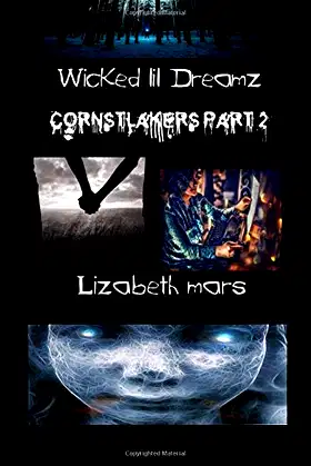 wicked lil dreamz cornstalkers Part 2 poster