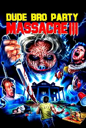 Dude Bro Party Massacre III poster
